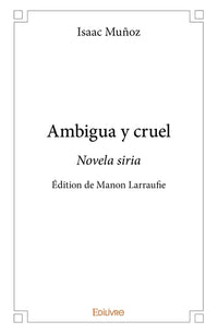 Ambigua y cruel