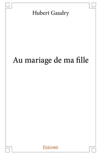 Au mariage de ma fille