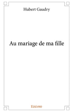 Au mariage de ma fille
