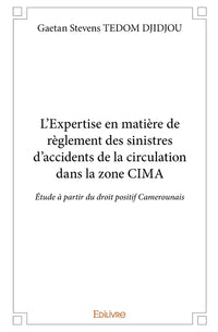 L'Expertise en matière de règlement des sinistres d'accidents de la circulation