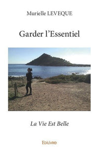 Garder l'Essentiel