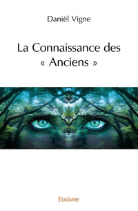 La Connaissance des " Anciens "