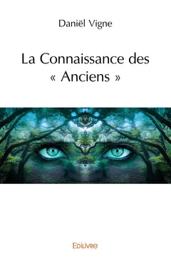 La Connaissance des " Anciens "