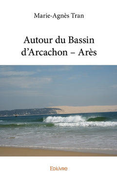 Autour du Bassin d'Arcachon - Arès