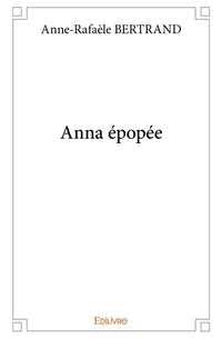 Anna épopée