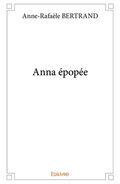 Anna épopée