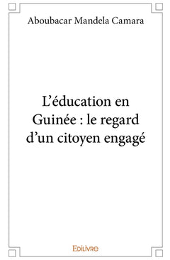 L'éducation en Guinée : le regard d'un citoyen engagé