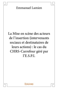 La Mise en scène des acteurs de l'insertion