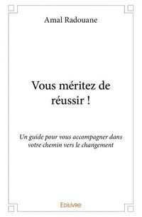 Vous méritez de réussir !