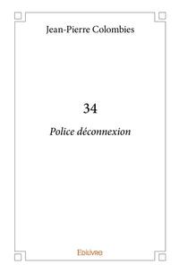 34 POLICE DECONNEXION