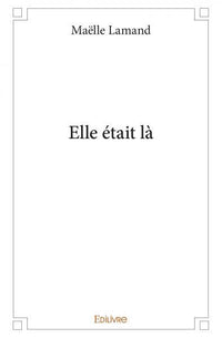 Elle était là