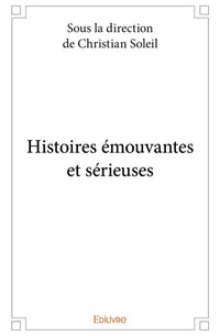 Histoires émouvantes et sérieuses