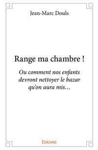 Range ma chambre !