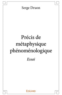 Précis de métaphysique phénoménologique
