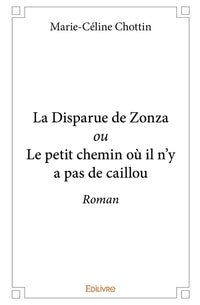 La Disparue de Zonza ou Le petit chemin où il n'y a pas de caillou