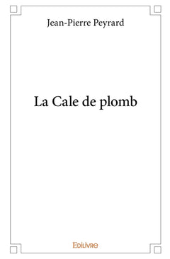 La Cale de plomb