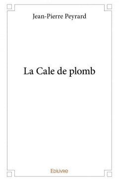 La Cale de plomb