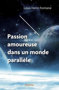 Passion amoureuse dans un monde parallèle