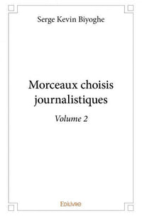 Morceaux choisis journalistiques - Tome 2