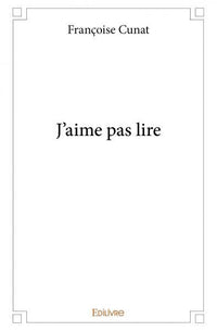 J'aime pas lire