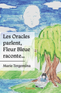 Les Oracles parlent, Fleur Bleue raconte...