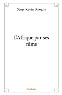 L'Afrique par ses films