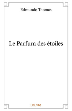 Le Parfum des étoiles