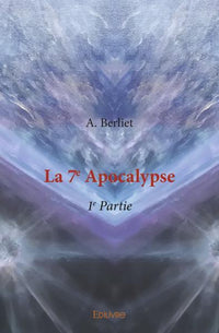 La 7e Apocalypse - Tome 1