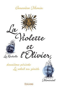 La Violette et l'Olivier, deuxième période