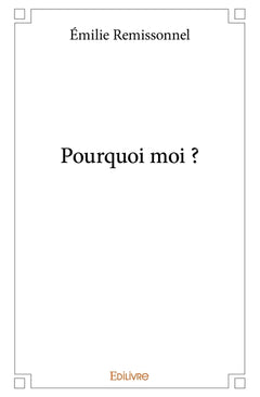 Pourquoi moi ?