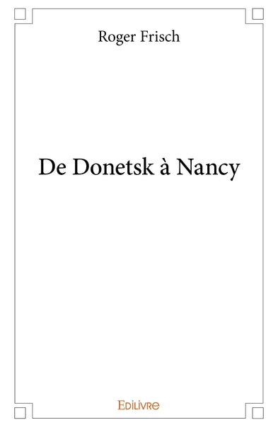 De Donetsk à Nancy