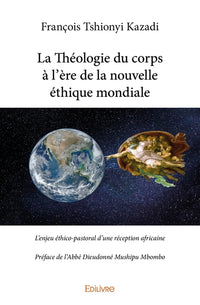 La Théologie du corps à l'ère de la nouvelle éthique mondiale