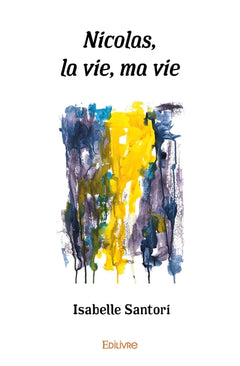 Nicolas, la vie, ma vie