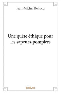 Une quête éthique pour les sapeurs-pompiers