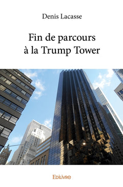 Fin de parcours à la Trump Tower