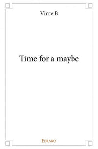 Time for a maybe