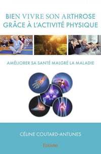Bien vivre son arthrose grâce à l'activité physique/Améliorer sa santé malgré la maladie
