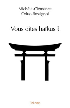 Vous dites haïkus ?