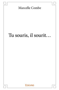 Tu souris, il sourit...