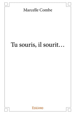 Tu souris, il sourit...