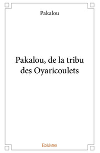 Pakalou, de la tribu des Oyaricoulets