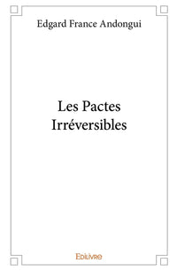 Les Pactes Irréversibles