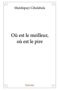 Où est le meilleur, où est le pire