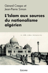 L'Islam aux sources du nationalisme algérien
