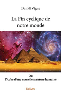 La Fin cyclique de notre monde