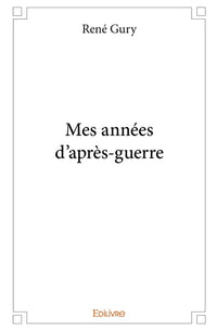 Mes années d'après-guerre