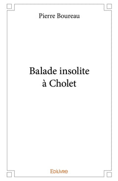 Balade insolite à Cholet