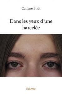 Dans les yeux d'une harcelée