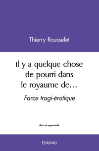 Il y a quelque chose de pourri dans le royaume de...