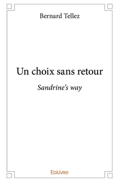 Un choix sans retour
